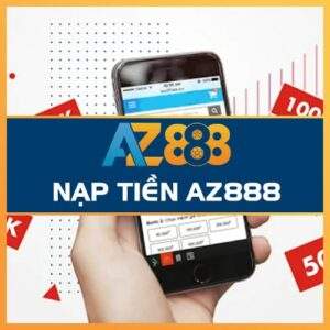 Nạp Tiền AZ888