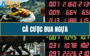 Hướng Dẫn Chơi Cá Cược Đua Ngựa Online Tại AZ888 Cho Người Mới