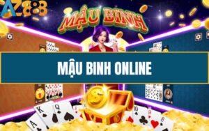 Hướng Dẫn Cách Chơi Mậu Binh Online Chi Tiết Tại Game Bài AZ888
