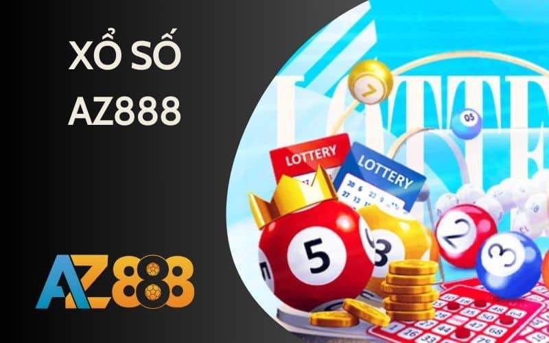 Xổ số AZ888 có tỷ lệ ăn khủng lên tới 1 ăn 99 Xổ số AZ888 có tỷ lệ ăn khủng lên tới 1 ăn 99