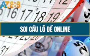 Soi Cầu Lô Đề Online - Bí Quyết Chốt Số Chuẩn Xác Nhất Từ AZ888