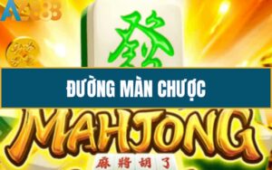 Đường Màn Chược - Game Nổ Hũ Đậm Chất Á Đông Tại AZ888
